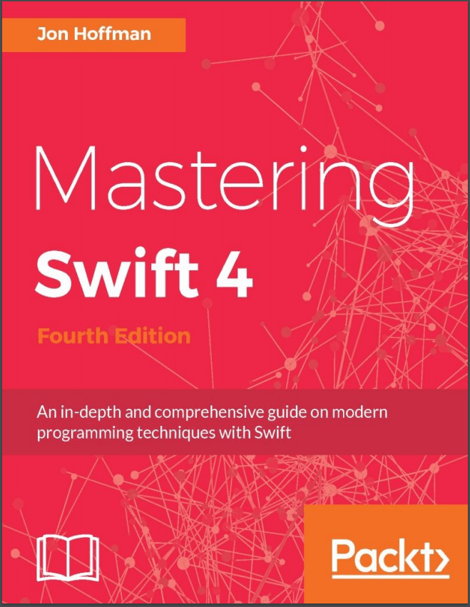 Mastering Swift 4. J. Hoffman