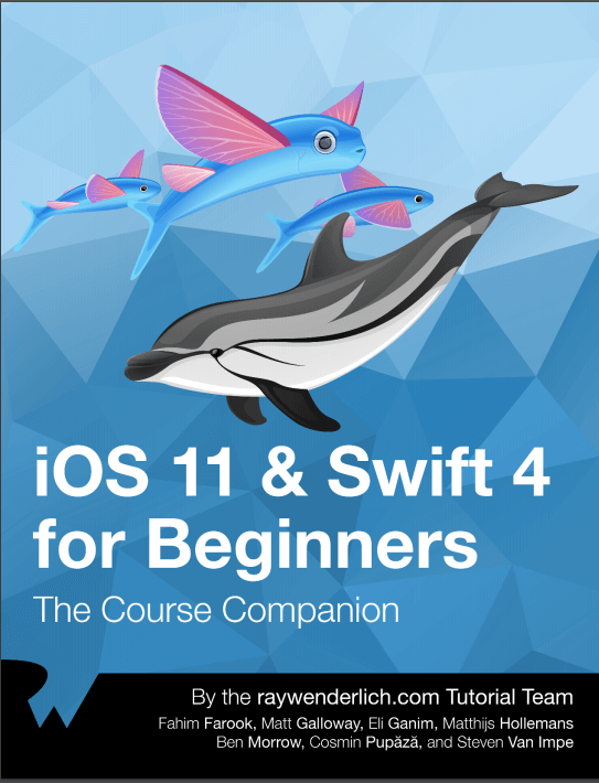 iOS 11 & Swift 4 For Beginners. F. Farook, M.Galloway, E. Ganim
