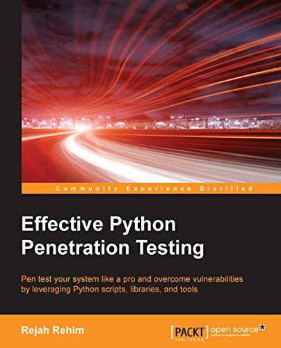 Effective Python Penetration Testing by Rejah Rehim 
