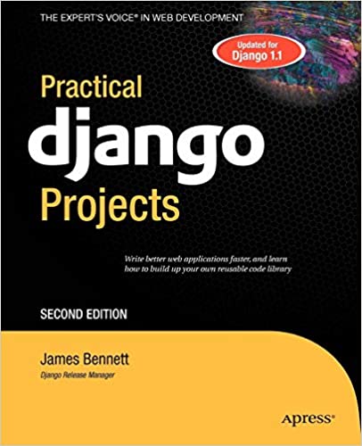 Practical Django Projects by James Bennett