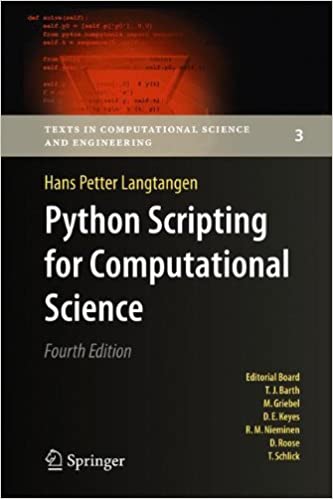 Python Scripting for Computational Science: 3 (Texts in Computational Science and Engineering) by Hans Petter Langtangen